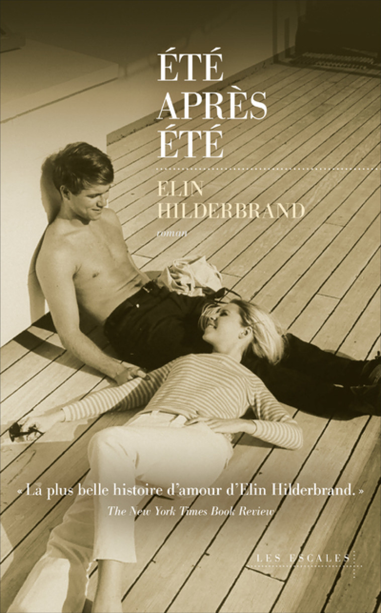 ETE APRES ETE - HILDERBRAND ELIN - LES ESCALES