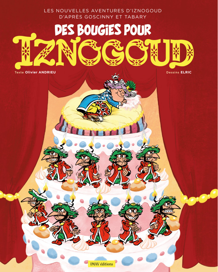 IZNOGOUD T32 DES BOUGIES POUR IZNOGOUD - ANDRIEU/ELRIC - IMAV