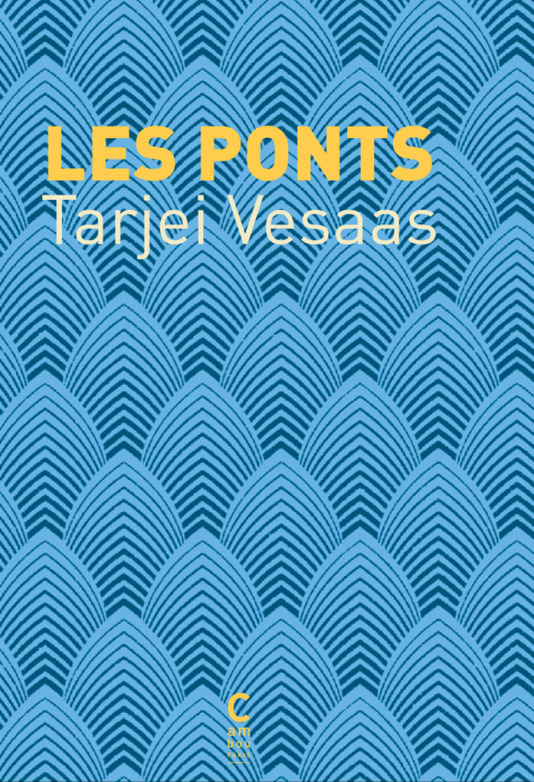 LES PONTS - VESAAS TARJEI - CAMBOURAKIS