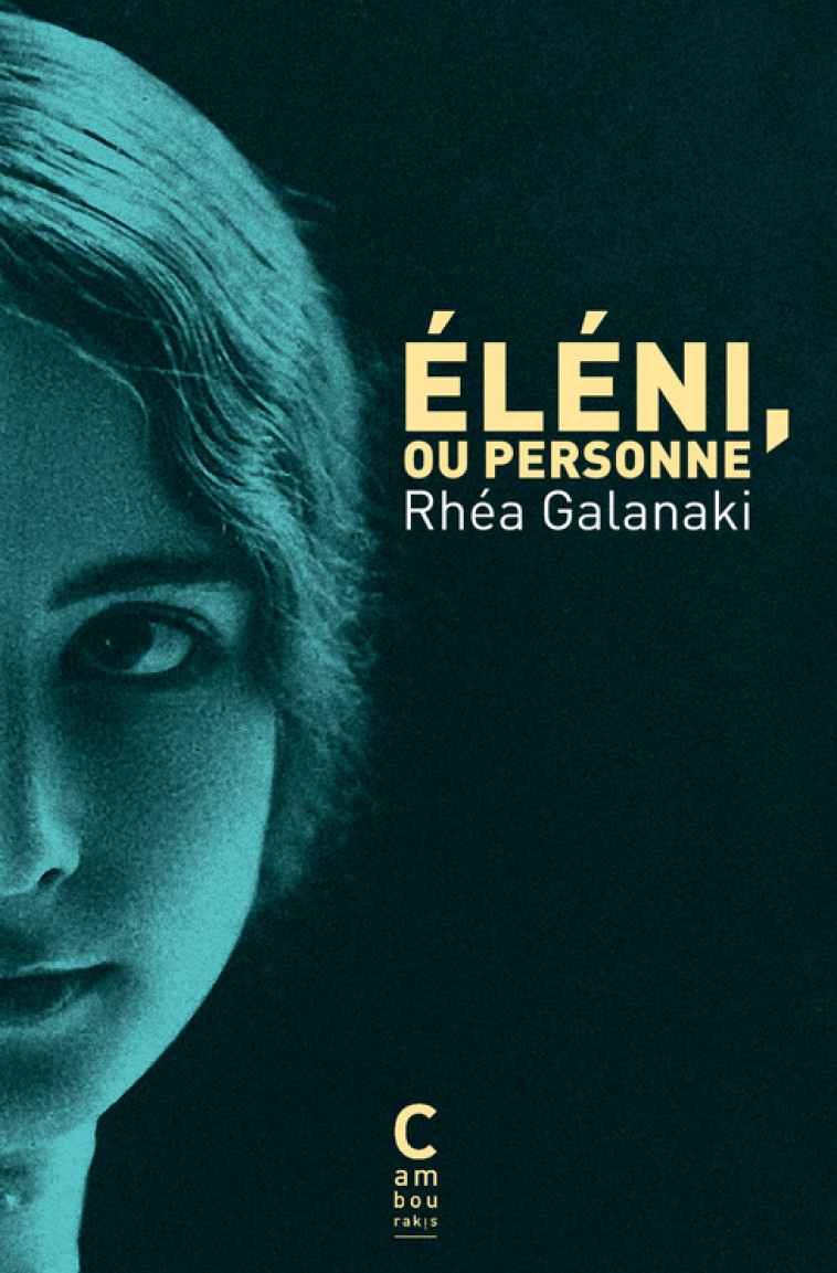 ELENI, OU PERSONNE - GALANAKI RHEA - CAMBOURAKIS