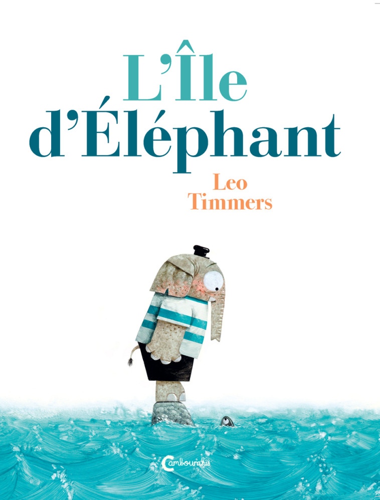 L'ILE D'ELEPHANT ETAGERE H - TIMMERS LEO - CAMBOURAKIS