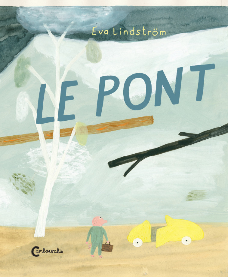 LE PONT - LINDSTROM EVA - CAMBOURAKIS