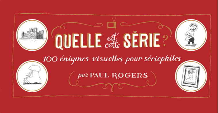 QUELLE EST CETTE SERIE? - ROGERS PAUL - CAMBOURAKIS