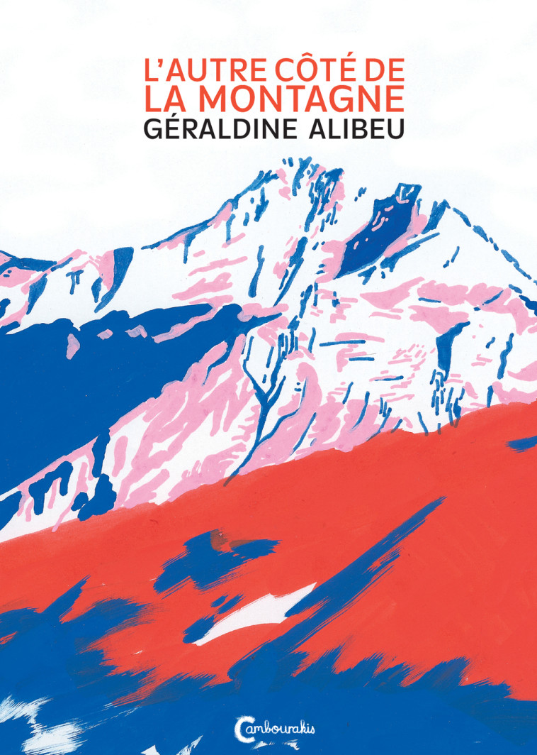 L'AUTRE COTE DE LA MONTAGNE - ALIBEU GERALDINE - CAMBOURAKIS