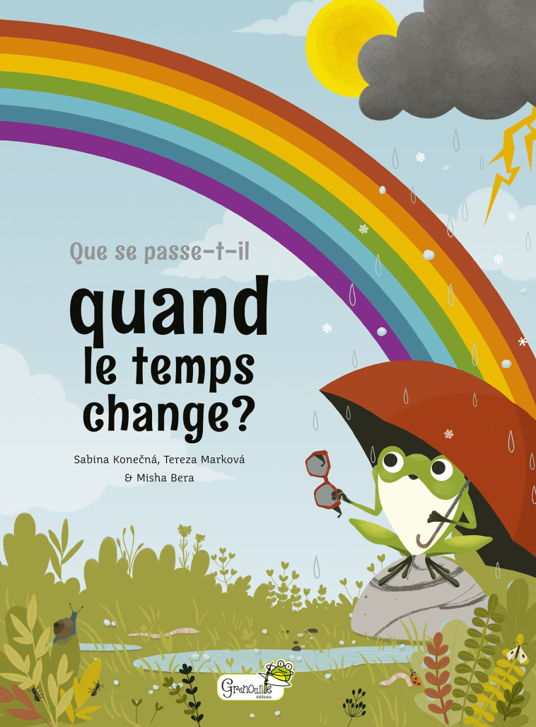 QUE SE PASSE-T-IL QUAND LE TEMPS CHANGE ? - KONECNA/MARKOVA/BERA - GRENOUILLE