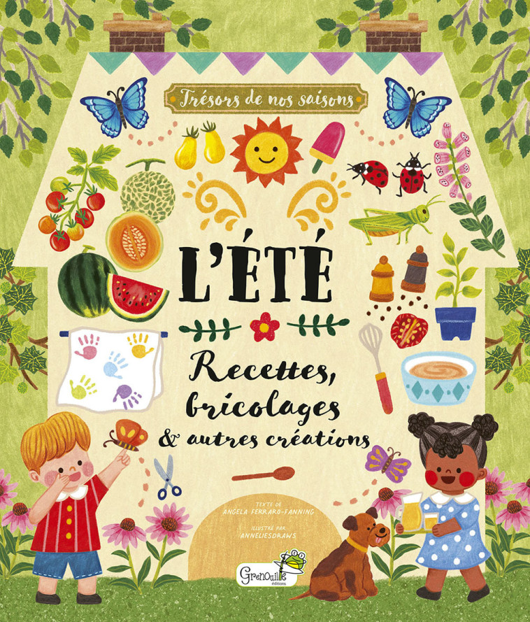 L'ETE RECETTES BRICOLAGES ET AUTRES CREATIONS - L. WOJCIECHOWICZ - GRENOUILLE