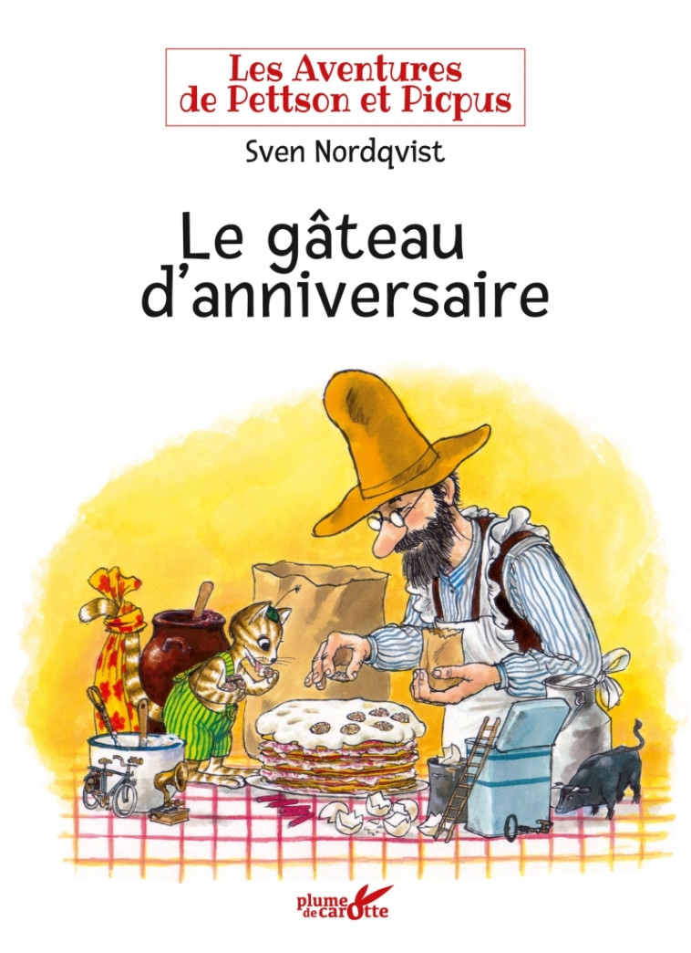 LE GATEAU D'ANNIVERSAIRE - NORDQVIST SVEN - PLUME CAROTTE