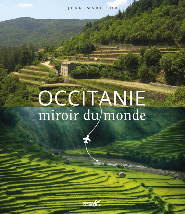 OCCITANIE MIROIR DU MONDE - SOR JEAN-MARC - PLUME CAROTTE