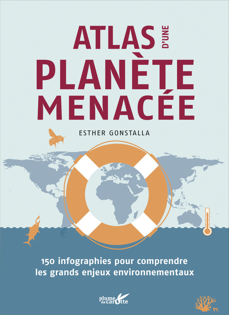 ATLAS D'UNE PLANETE MENACEE - GONSTALLA ESTHER - PLUME CAROTTE