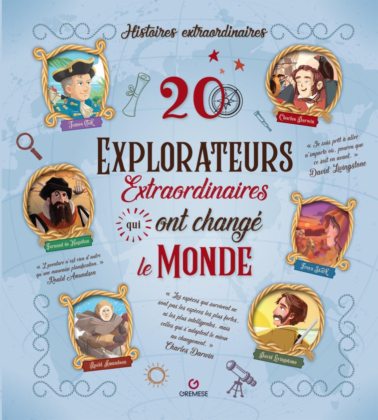 20 EXPLORATEURS EXTRAORDINAIRES QUI ONT CHANGE LE MONDE - SANTINI GABRIELLA - GREMESE