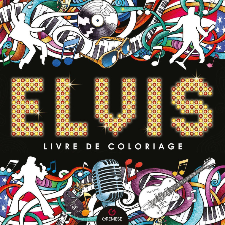 ELVIS - LIVRE DE COLORIAGE - AA.VV. - GREMESE