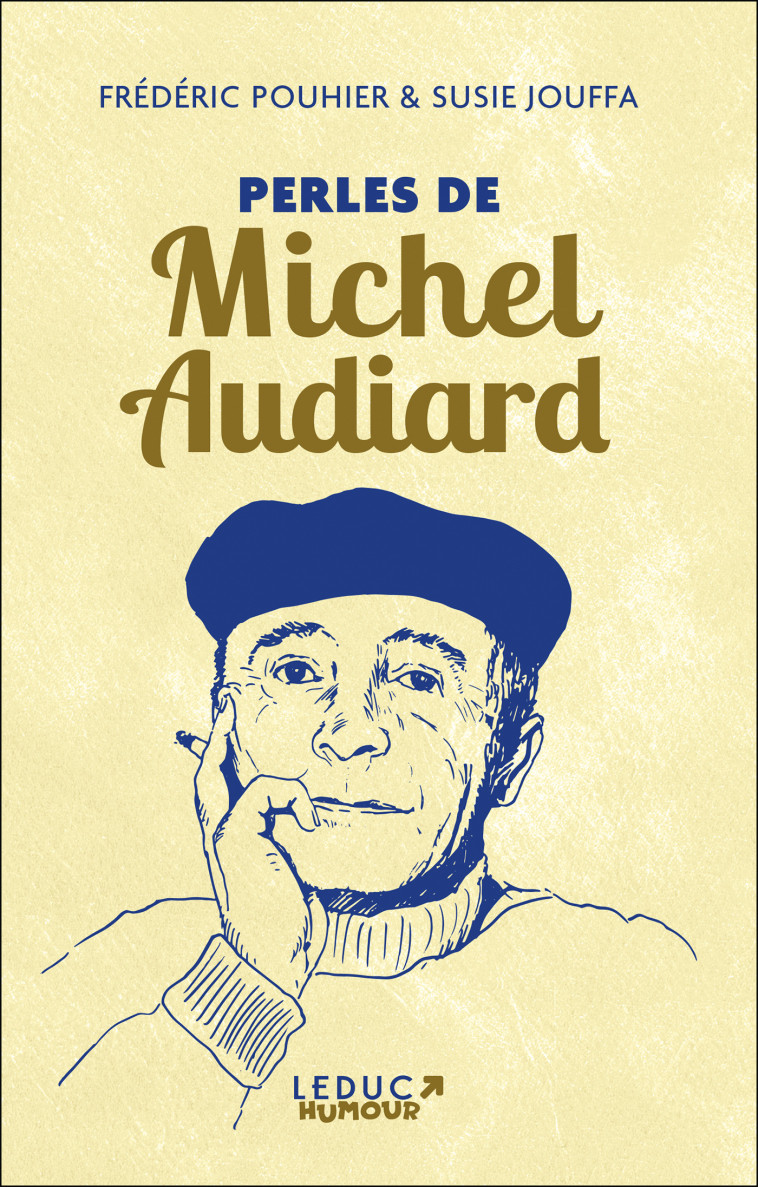 PERLES DE MICHEL AUDIARD (EDITION COLLECTOR) - POUHIER/JOUFFA - LEDUC HUMOUR