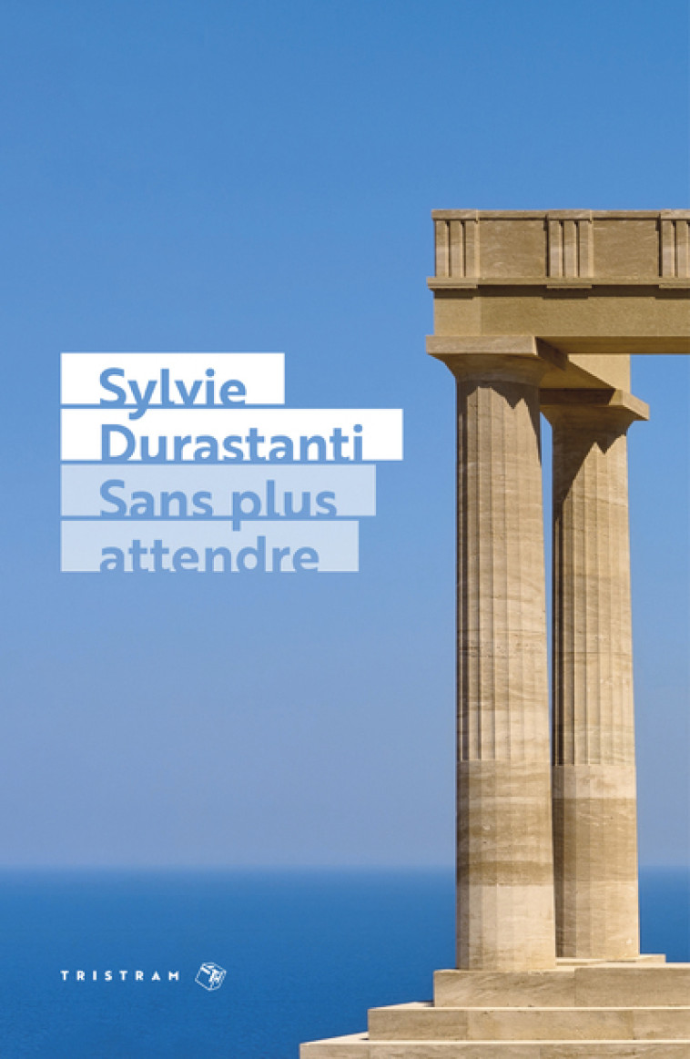 SANS PLUS ATTENDRE - DURASTANTI SYLVIE - TRISTRAM