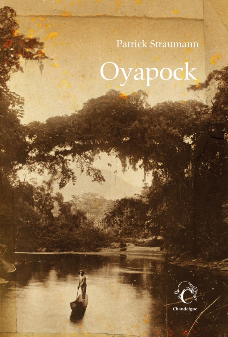 OYAPOCK - STRAUMANN PATRICK - CHANDEIGNE