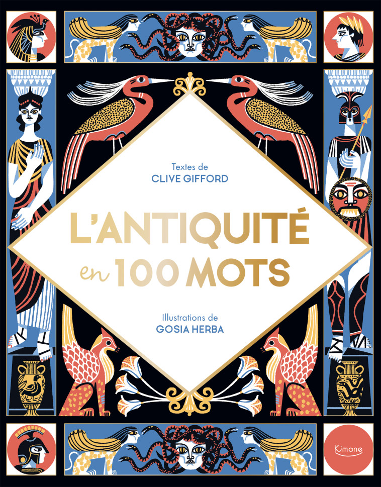 L'ANTIQUITE EN 100 MOTS - GIFFORD/GOSIA - KIMANE