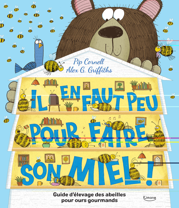 IL EN FAUT PEU POUR FAIRE SON MIEL ! - CORNELL PIP/GRIFFITHS ALEX G - KIMANE