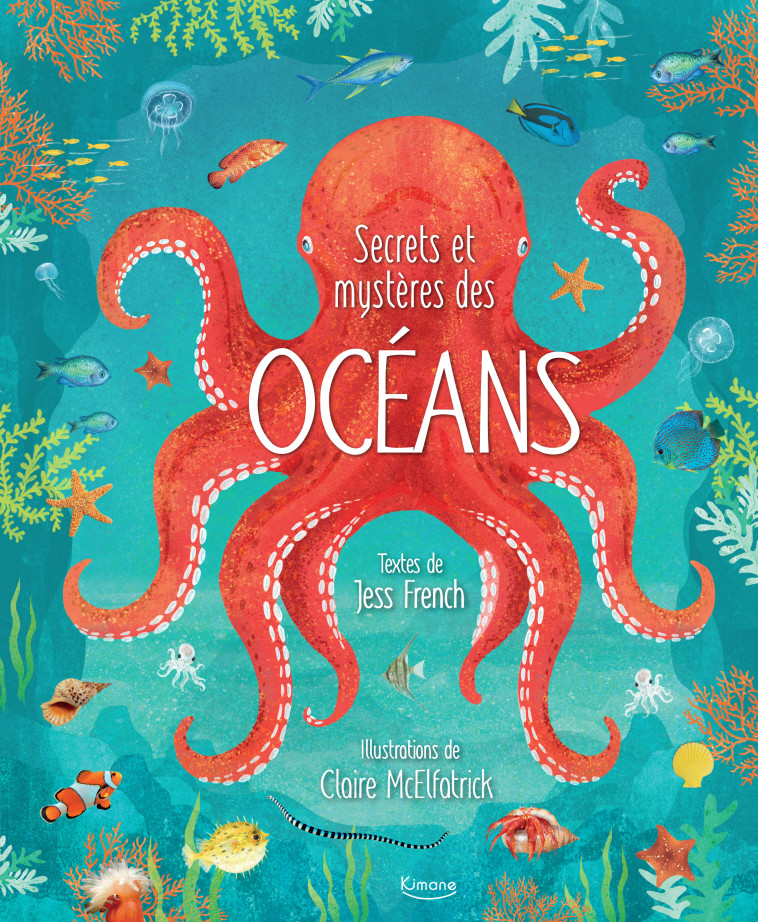 SECRETS ET MYSTERES DES OCEANS - FRENCH/MCELFATRICK - KIMANE