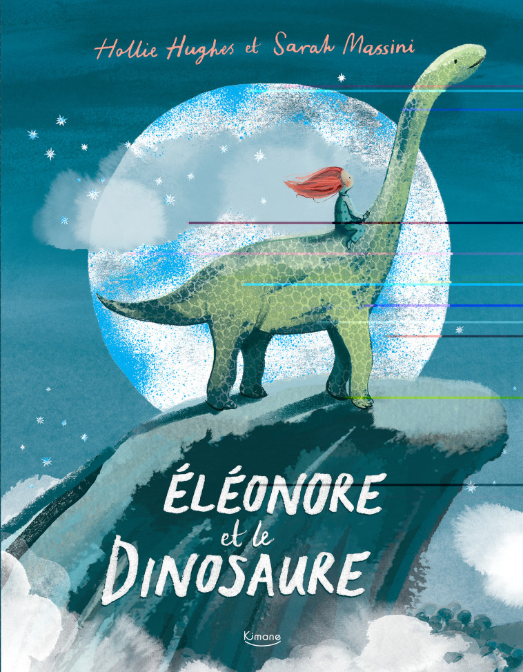 ELEONORE ET LE DINOSAURE - HUGHES HOLLIE/MASSINI SARAH - KIMANE