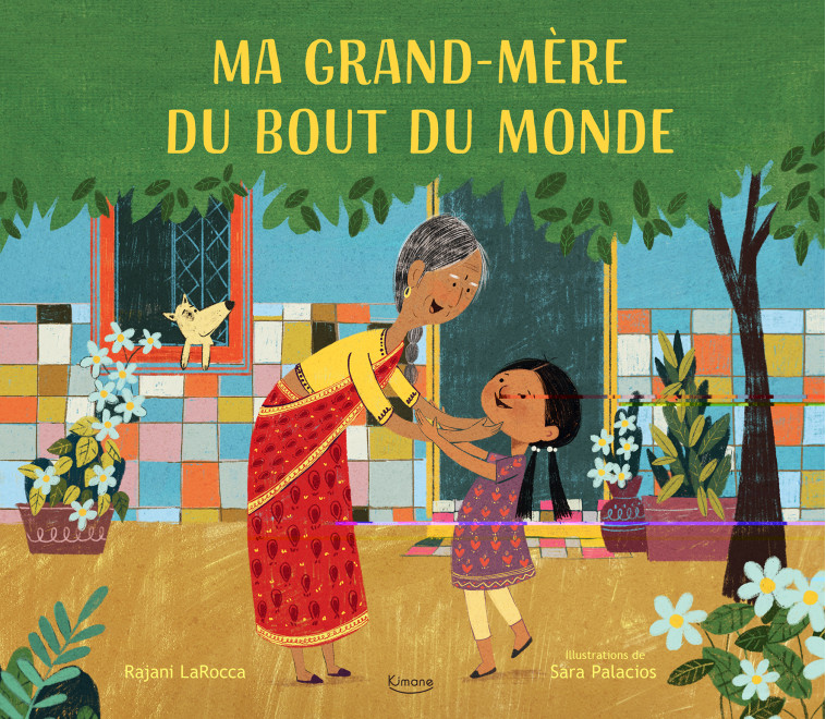 MA GRAND-MERE DU BOUT DU MONDE - LAROCCA RAJANI/PALACIOS SARA - KIMANE