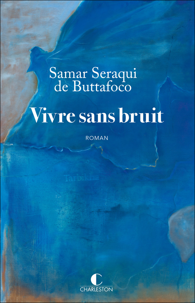 UNE VIE SANS BRUIT - SERAQUI DE BUTTAFOCO - CHARLESTON