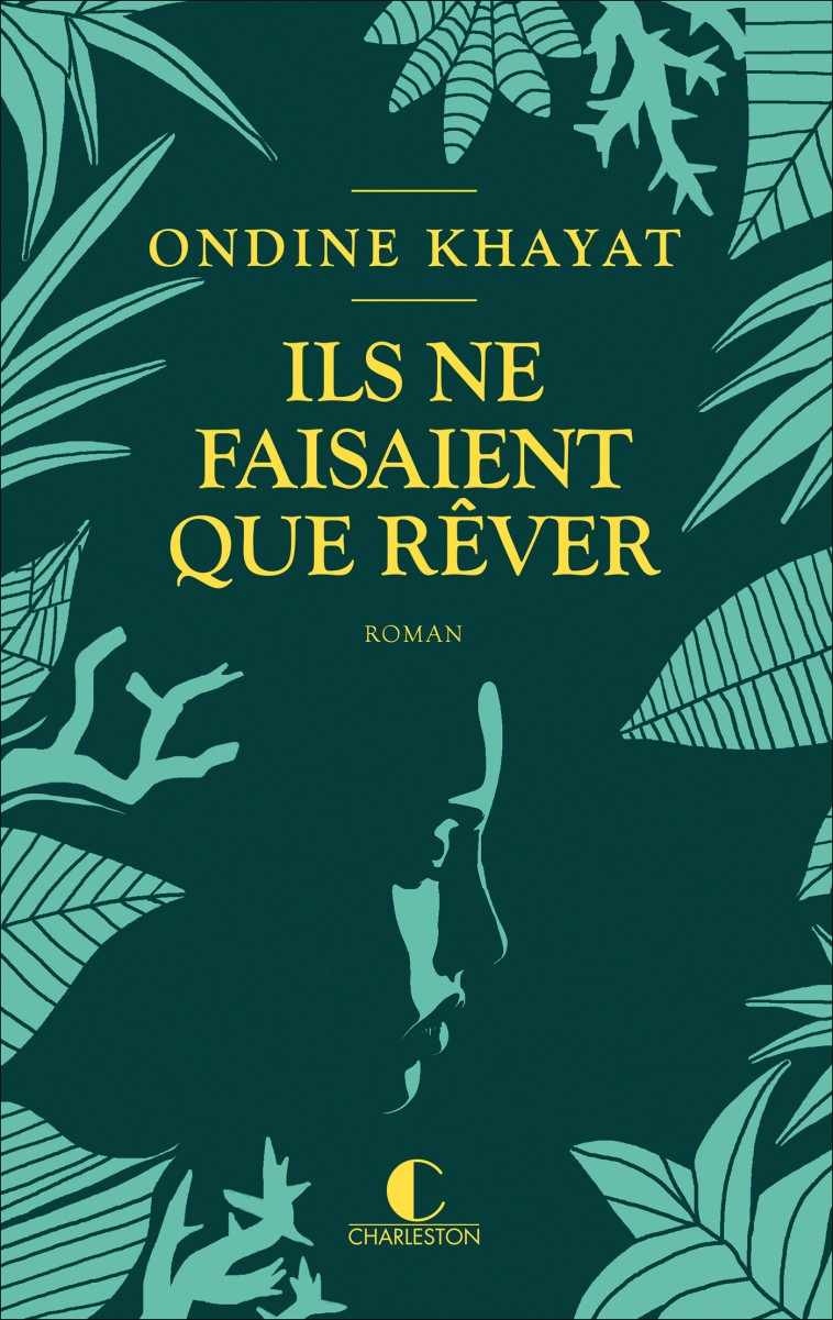 ILS NE FAISAIENT QUE REVER - KHAYAT ONDINE - CHARLESTON