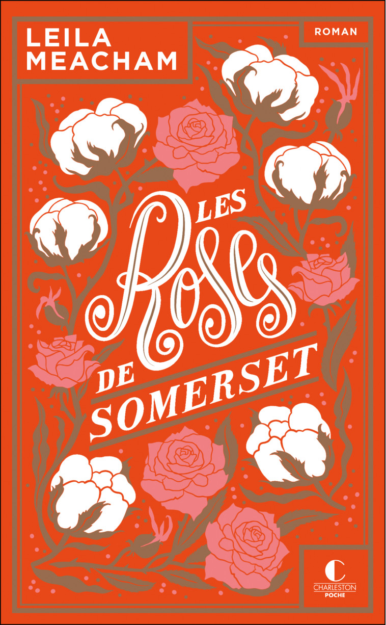 LES ROSES DE SOMERSET - ANNIVERSAIRE 10 ANS - MEACHAM LEILA - CHARLESTON