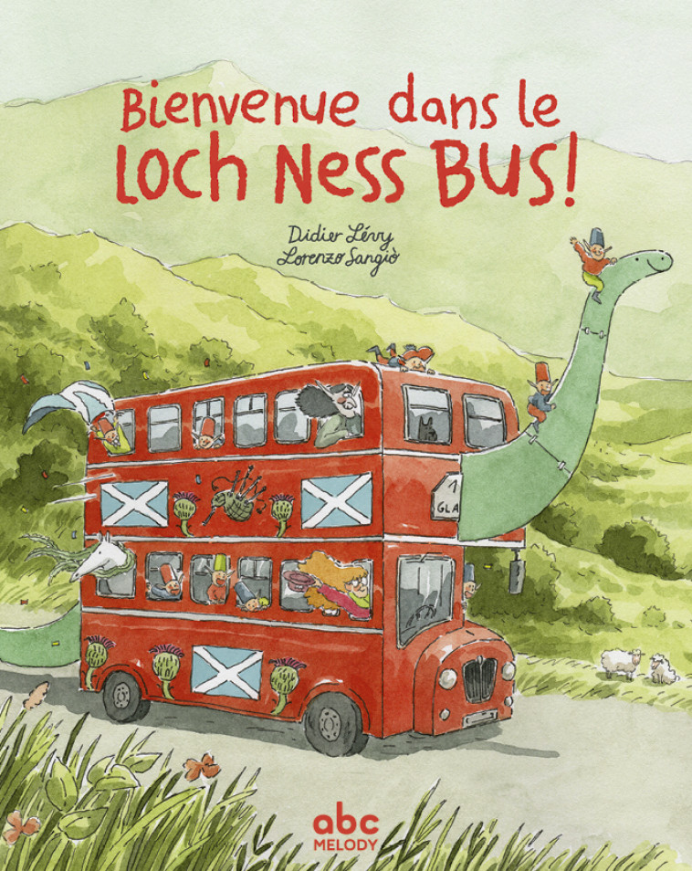 BIENVENUE DANS LE LOCH NESS BUS - LEVY DIDIER - ABC MELODY