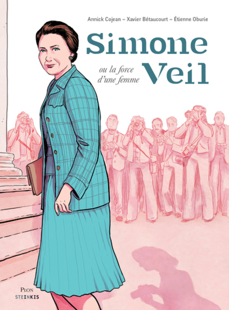 SIMONE VEIL OU LA FORCE D'UNE FEMME - COJEAN/BETAUCOURT - STEINKIS