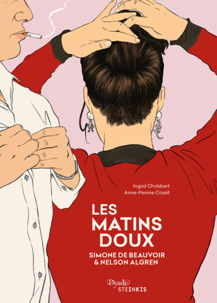 LES MATINS DOUX - SIMONE DE BEAUVOIR & NELSON ALGREN - CHABBERT/COUET - STEINKIS