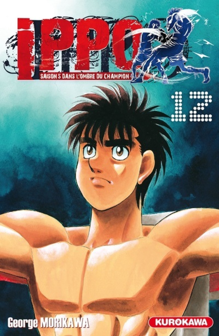 IPPO - TOME 12 SAISON 5 DANS L'OMBRE DU CHAMPION - VOL12 - MORIKAWA GEORGE - KUROKAWA