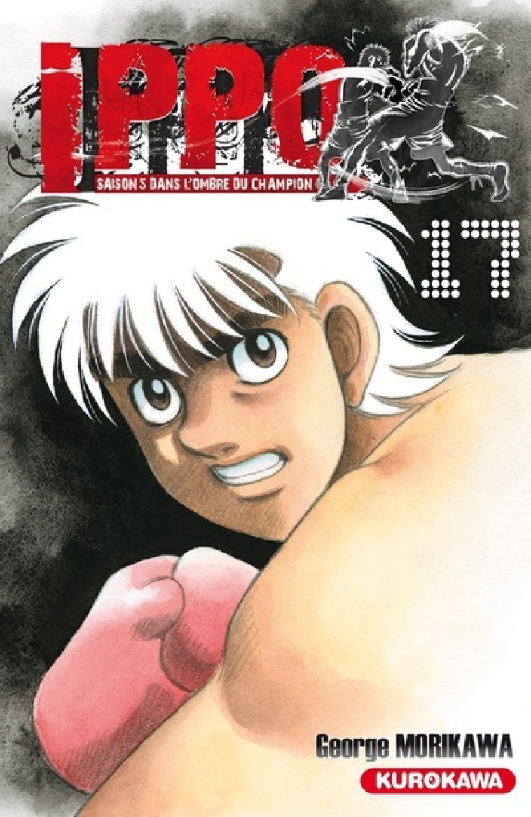 IPPO SAISON 5 - TOME 17 - VOL17 - MORIKAWA GEORGE - KUROKAWA