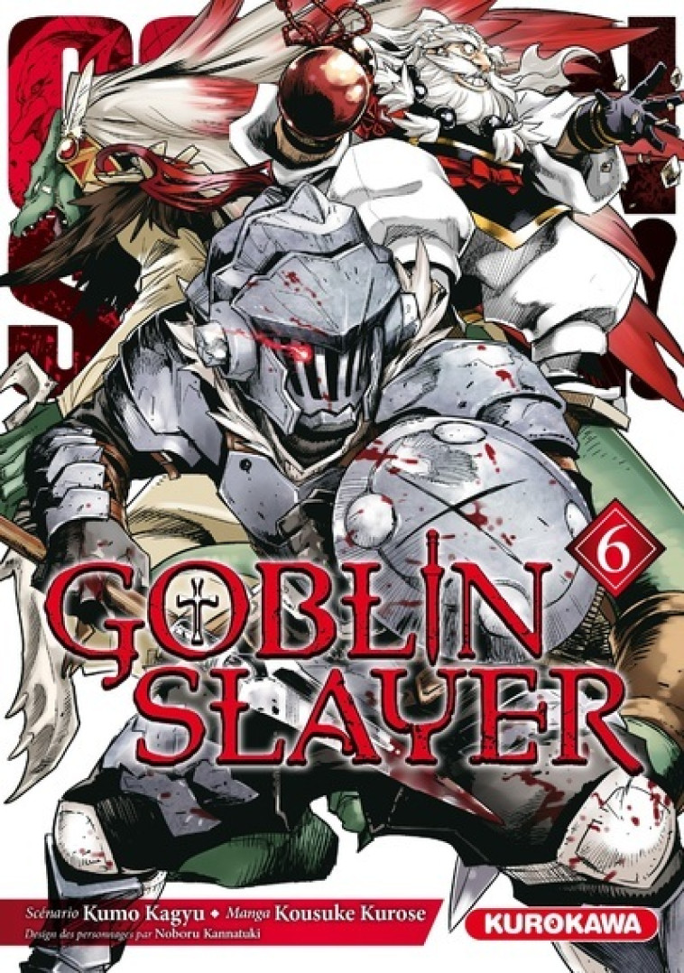 GOBLIN SLAYER - TOME 6 - VOLUME 06 - KAGYU/KUROSE - KUROKAWA