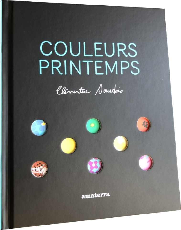 COULEURS PRINTEMPS - SOUDAIS CLEMENTINE - AMATERRA