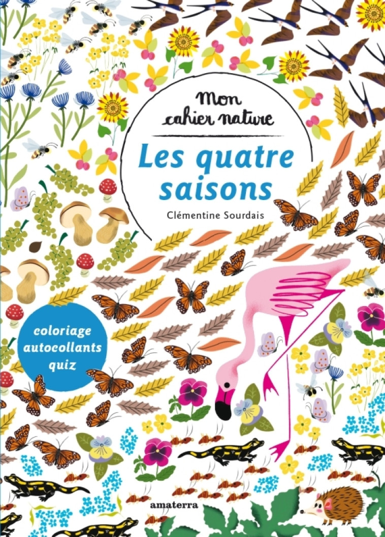 MON CAHIER NATURE LES QUATRE SAISONS - SOURDAIS CLEMENTINE - AMATERRA