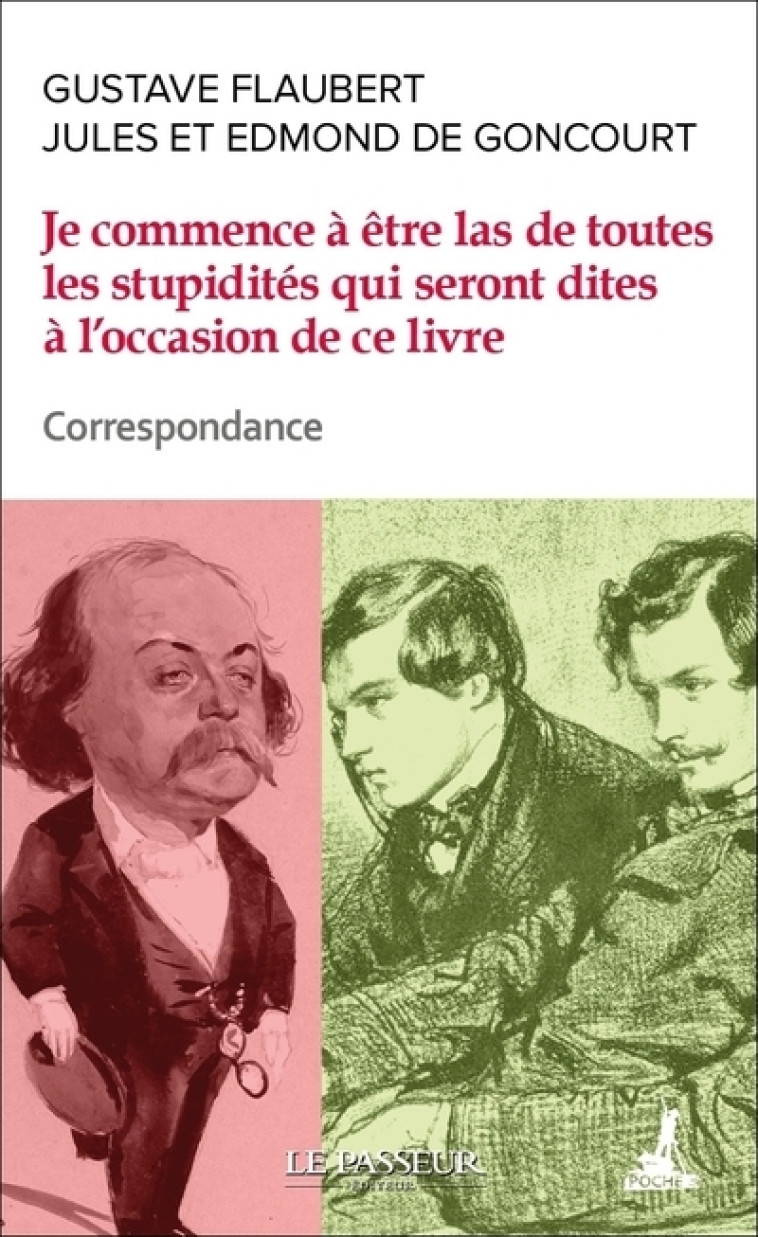 JE COMMENCE DEJA A ETRE LAS DE TOUTES LES S TUPIDITES QUI SERONT DITES A L'OCCASION DE - FLAUBERT/GONCOURT - LE PASSEUR