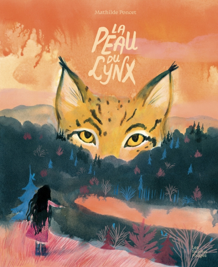 LA PEAU DU LYNX - PONCET MATHILDE - FOURMIS ROUGES