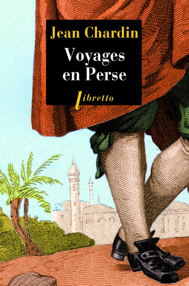 VOYAGES EN PERSE - CHARDIN JEAN - LIBRETTO