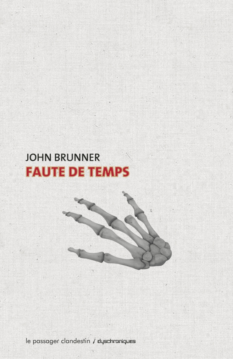 FAUTE DE TEMPS - BRUNNER JOHN - CLANDESTIN