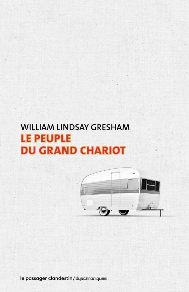 LE PEUPLE DU GRAND CHARIOT - GRESHAM/BELLEC - CLANDESTIN