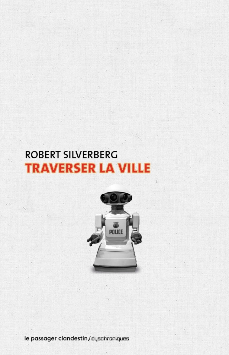 TRAVERSER LA VILLE - SILVERBERG/BELLEC - CLANDESTIN