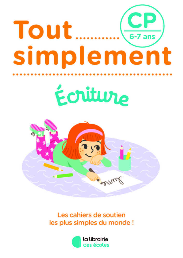 ECRITURE CP 6-7 ANS - BOUGON LAURIANE - LIB DES ECOLES