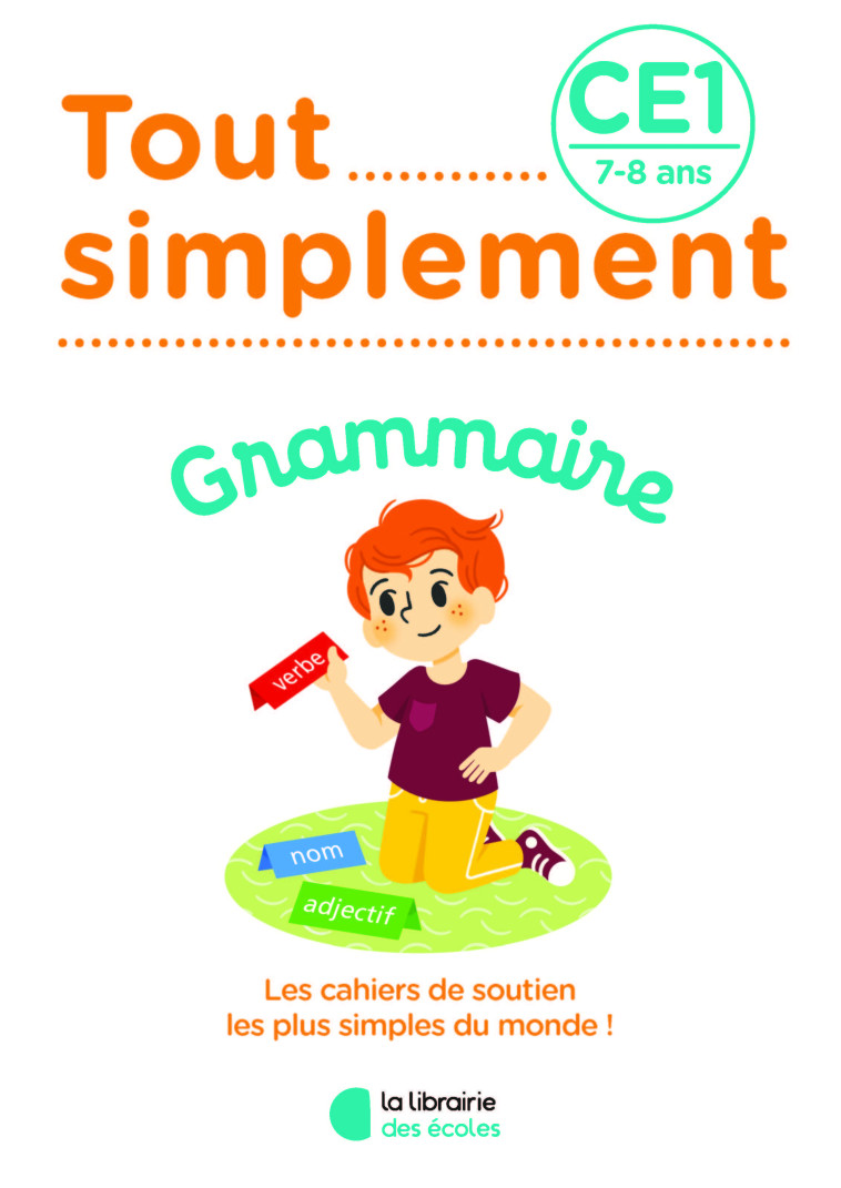 GRAMMAIRE CE1 - 7-8 ANS - LAFFARGUE CHARLOTTE - LIB DES ECOLES