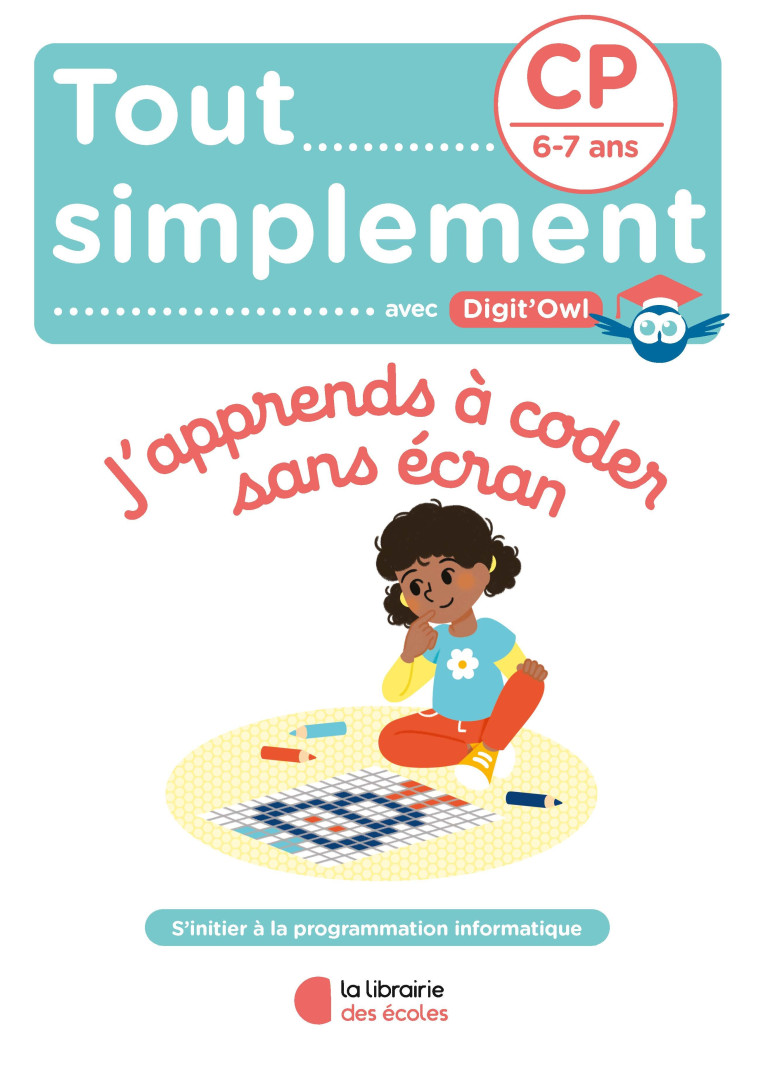 J'APPRENDS A CODER SANS ECRAN CP - PERENET/MEYER - LIB DES ECOLES