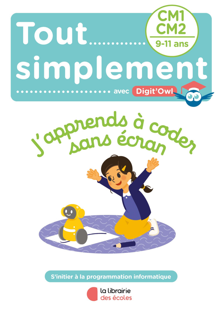 J'APPRENDS A CODER SANS ECRAN CM1-CM2 - - PERENET/MEYER - LIB DES ECOLES