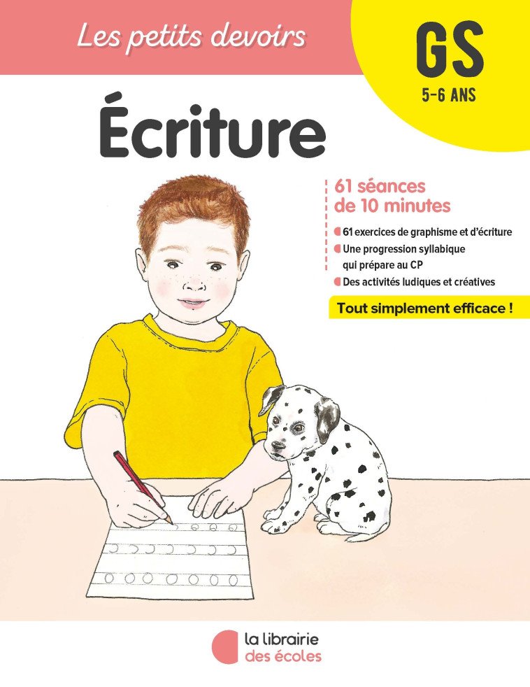 LES PETITS DEVOIRS  ECRITURE GS - LE BRIS CATHY - LIB DES ECOLES