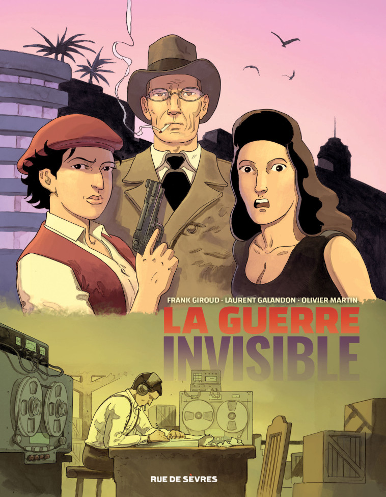 LA GUERRE INVISIBLE - T03 - L'INSTITUT - MARTIN OLIVIER / GAL - RUE DE SEVRES