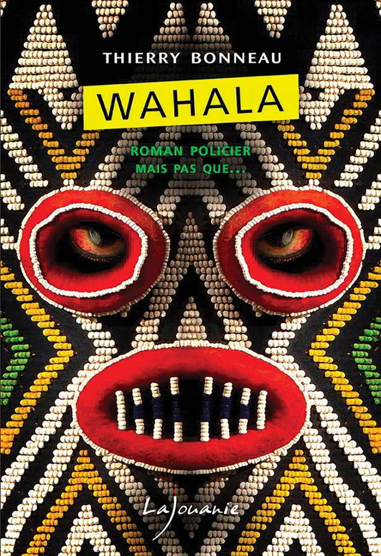 WAHALA - BONNEAU THIERRY - LAJOUANIE