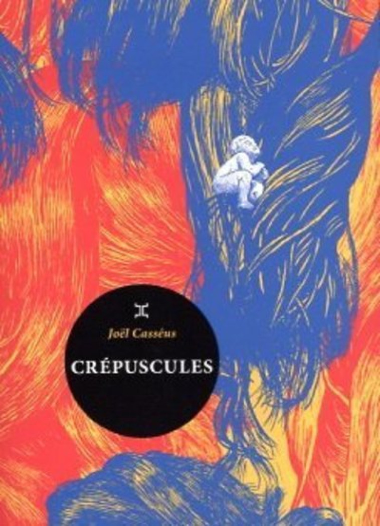 CREPUSCULES - CASSEUS JOEL - LE TRIPODE