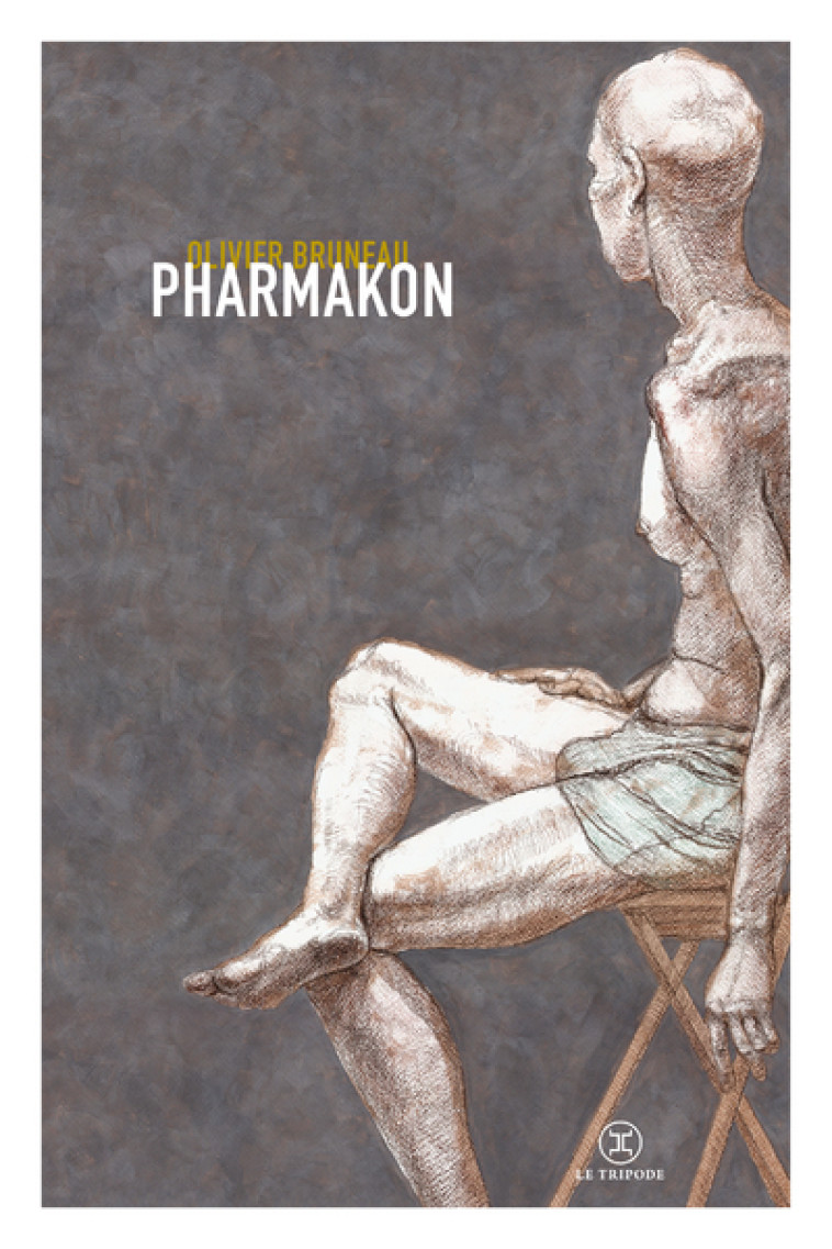 PHARMAKON - BRUNEAU OLIVIER - LE TRIPODE