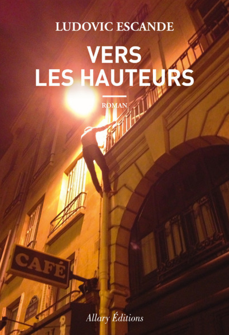 VERS LES HAUTEURS - ESCANDE LUDOVIC - ALLARY